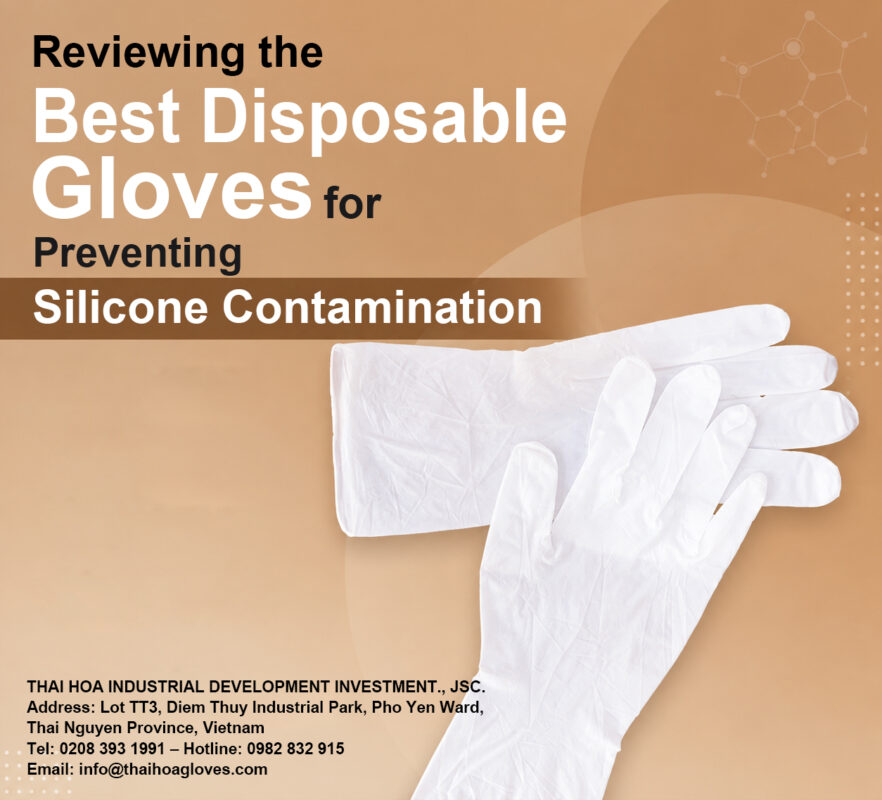 Reviewing the Best Disposable Gloves for Preventing Silicone Contamination