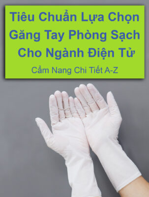 tieu chuan lua chon gang tay phong sach cho nganh dien tu