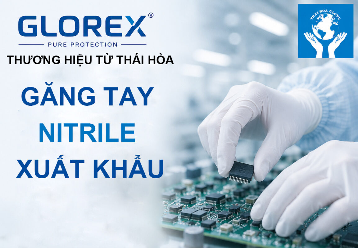 GLOREX THƯƠNG HIỆU GĂNG TAY CỦA THÁI HÒA