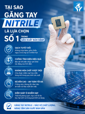 Tại sao găng tay Nitrile là lựa chọn số 1 trong sản xuất bán dẫn