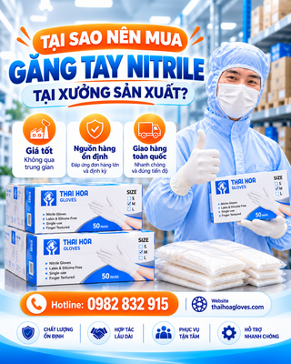 Tại sao doanh nghiệp nên chọn mua găng tay Nitrile tại xưởng sản xuất?